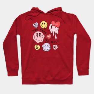 You Make Me Melt XOXO Miss You Hug Me Kiss Me Emoji Face Melting Face Hoodie